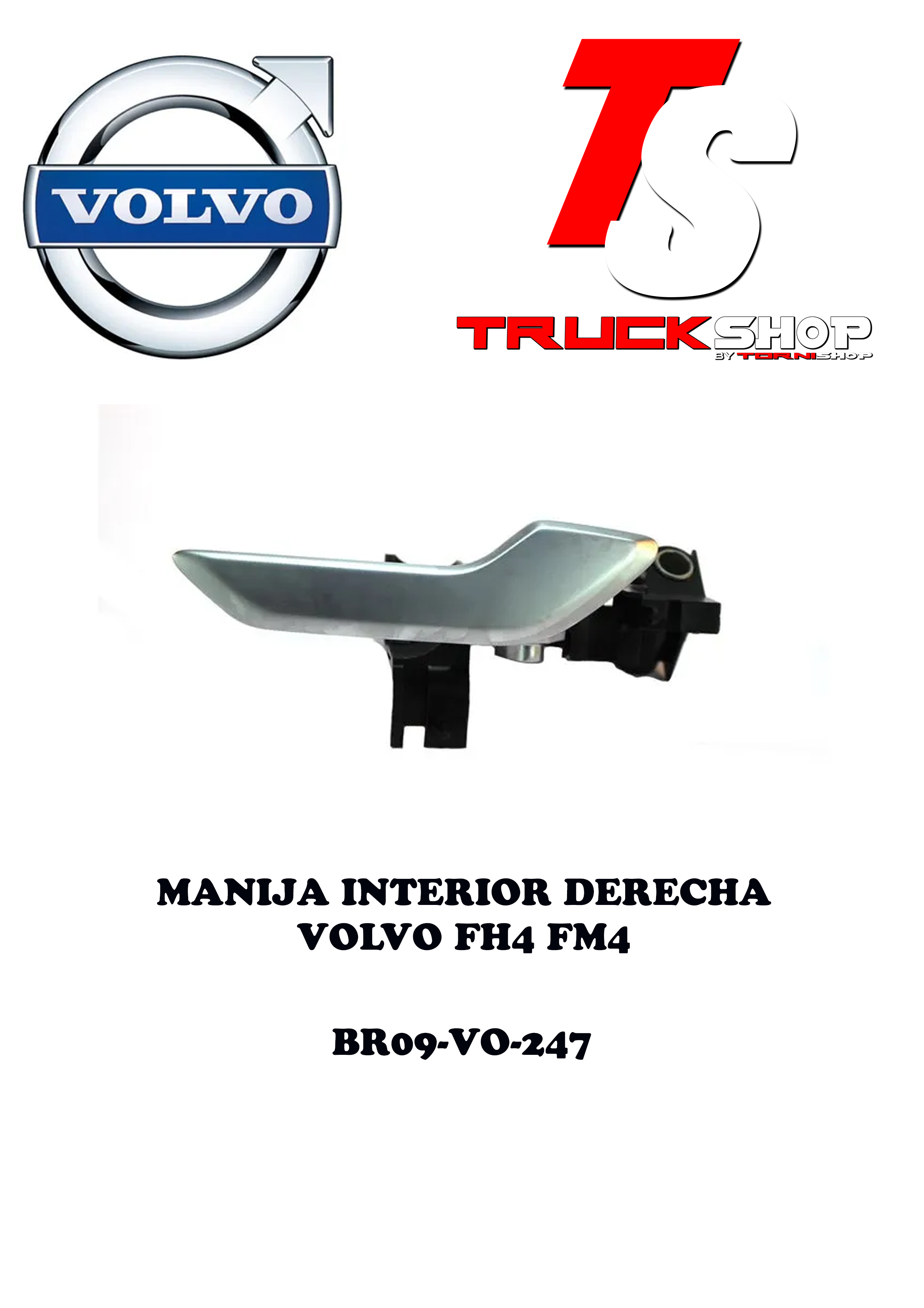 MANIJA INTERIOR DERECHA VOLVO FH - FM -FMX 84012027 84597792                                                                                          